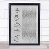 Roachford Only To Be With You Grey Rustic Script Song Lyric Wall Art Print
