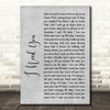 Lynyrd Skynyrd I Need You Grey Rustic Script Song Lyric Wall Art Print