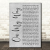 O.A.R. (Of A Revolution) On My Way Grey Rustic Script Song Lyric Wall Art Print