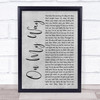 O.A.R. (Of A Revolution) On My Way Grey Rustic Script Song Lyric Wall Art Print