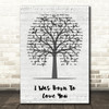 Queen I Was Born To Love You Music Script Tree Song Lyric Wall Art Print