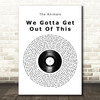 The Animals We Gotta Get Out Of This Place Vinyl Record Song Lyric Wall Art Print