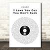 CHUMP I Love You Cuz You Don't Suck Vinyl Record Song Lyric Wall Art Print