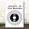 Oasis Fuckin' In The Bushes Vinyl Record Song Lyric Wall Art Print