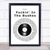 Oasis Fuckin' In The Bushes Vinyl Record Song Lyric Wall Art Print