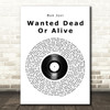 Bon Jovi Wanted Dead Or Alive Vinyl Record Song Lyric Wall Art Print