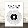 Stone Sour Say You'll Haunt Me Vinyl Record Song Lyric Wall Art Print