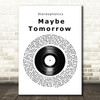 Stereophonics Maybe Tomorrow Vinyl Record Song Lyric Wall Art Print