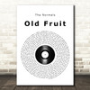 The Normals Old Fruit Vinyl Record Song Lyric Wall Art Print