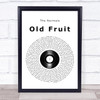 The Normals Old Fruit Vinyl Record Song Lyric Wall Art Print