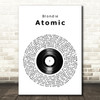 Blondie Atomic Vinyl Record Song Lyric Wall Art Print