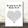 The Temptations The Way You Do The Things You Do White Heart Song Lyric Wall Art Print