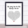 The Temptations The Way You Do The Things You Do White Heart Song Lyric Wall Art Print