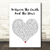 Bonnie Tyler Between The Earth And The Stars White Heart Song Lyric Wall Art Print