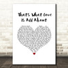 Michael Bolton That's What Love Is All About White Heart Song Lyric Wall Art Print