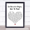 Bebel Gilberto Eu Preciso Dizer Que Te Amo White Heart Song Lyric Wall Art Print