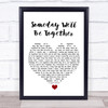 Diana Ross Someday We'll Be Together White Heart Song Lyric Wall Art Print