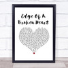 Bon Jovi Edge Of A Broken Heart White Heart Song Lyric Wall Art Print