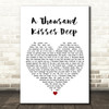 Leonard Cohen A Thousand Kisses Deep White Heart Song Lyric Wall Art Print