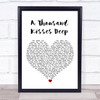 Leonard Cohen A Thousand Kisses Deep White Heart Song Lyric Wall Art Print