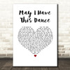 Francis And The Lights May I Have This Dance White Heart Song Lyric Wall Art Print
