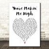 Toni Braxton You're Makin' Me High White Heart Song Lyric Wall Art Print