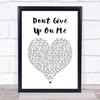 Andy Grammer Dont Give Up On Me White Heart Song Lyric Wall Art Print