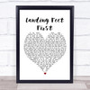 Bayside Landing Feet First White Heart Song Lyric Wall Art Print