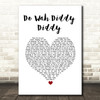 Manfred Mann Do Wah Diddy Diddy White Heart Song Lyric Wall Art Print