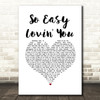 Ronan Keating So Easy Lovin' You White Heart Song Lyric Wall Art Print