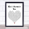 Shane Filan This I Promise You White Heart Song Lyric Wall Art Print