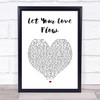 The Bellamy Brothers Let Your Love Flow White Heart Song Lyric Wall Art Print