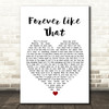 Ben Rector Forever Like That White Heart Song Lyric Wall Art Print