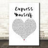 Madonna Express Yourself White Heart Song Lyric Wall Art Print