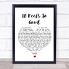 Sonique It Feels So Good White Heart Song Lyric Wall Art Print