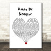 Cuco Amor De Siempre White Heart Song Lyric Wall Art Print