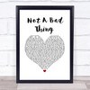 Justin Timberlake Not A Bad Thing White Heart Song Lyric Wall Art Print