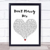 The Beautiful South Don't Marry Her White Heart Song Lyric Wall Art Print
