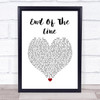 The Traveling Wilburys End Of The Line White Heart Song Lyric Wall Art Print