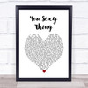 Hot Chocolate You Sexy Thing White Heart Song Lyric Wall Art Print