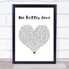 Jacquees & Dej Loaf No Better Love White Heart Song Lyric Wall Art Print