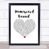 Simon & Garfunkel Homeward Bound White Heart Song Lyric Wall Art Print