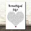 Zak Abel Beautiful Life White Heart Song Lyric Wall Art Print