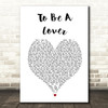 Billy Idol To Be A Lover White Heart Song Lyric Wall Art Print