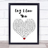 Slade Coz I Luv You White Heart Song Lyric Wall Art Print