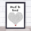 Hard-Fi Hard To Beat White Heart Song Lyric Wall Art Print