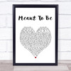 Bebe Rexha Meant To Be White Heart Song Lyric Wall Art Print