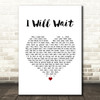 Mumford & Sons I Will Wait White Heart Song Lyric Wall Art Print
