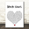 The Shires State Lines White Heart Song Lyric Wall Art Print