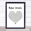 Lana Del Rey Blue Jeans White Heart Song Lyric Wall Art Print